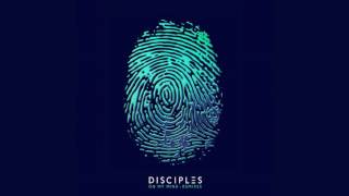 Video thumbnail of "Disciples - On My Mind (Denney Remix)"