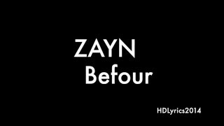 ZAYN - BeFoUr Lyrics