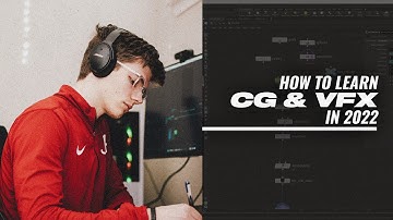 How to learn CG & VFX in 2022 - Start Here