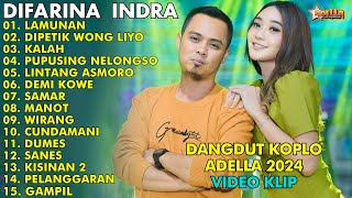 LAMUNAN, DIPETIK WONG LIYO - LAGU DANGDUT KOPLO 2024 | DIFARINA INDRA HENNY ADELLA FULL ALBUM 2024