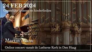 Geestelijke liederen en kinderliedjes  Martin Mans Lutherse Kerk in de Den Haag