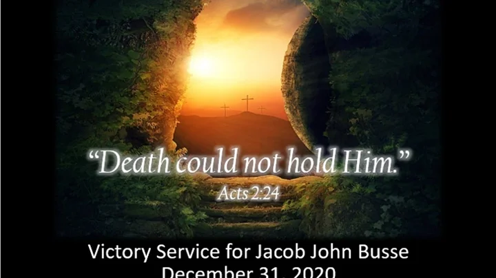 Victory Service for Jacob Busse 12/31/2020