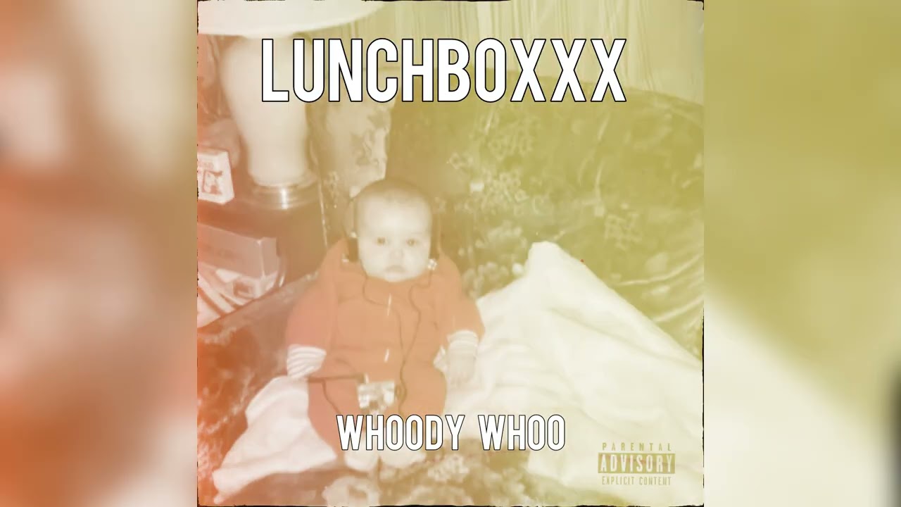 Watch LunchBoxxx - Whoody Whoo (Official Audio) on YouTube Watch LunchBoxxx - Whoody Whoo (Official Audio) on YouTube