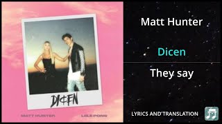 Matt Hunter - Dicen Lyrics English Translation - ft Lele Pons - Dual Lyrics English and Spanish