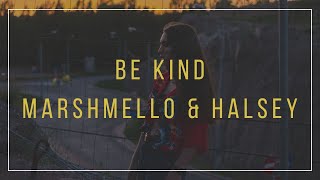 Marshmello & Halsey - Be Kind (Lyrics)