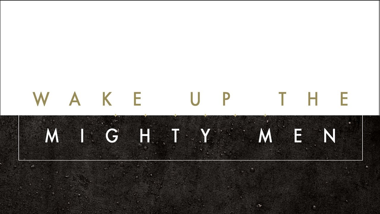 Wake Up the Mighty Men | Bro. Jason Lands - YouTube