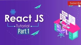 ReactJS Tutorial for Beginners | Part 1 - Tutorial 2020