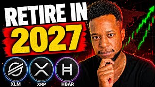 HOW TO RETIRE WITH XRP, XLM, HBAR BY 2027