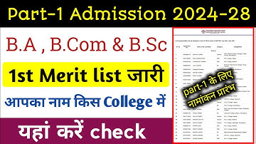 Part-1 Admission 1st merit list 2024-28 जारी || B.A/B.Com/B.Sc Merit List 2024