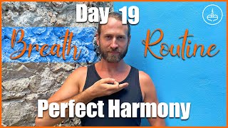 Day 19: Perfect Harmony | 30 Day Breath Routine