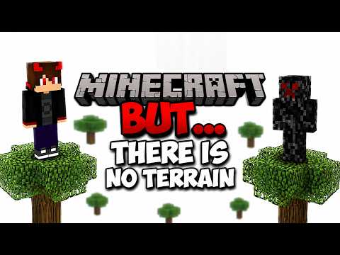 Minecraft BUT... There is no Terrain