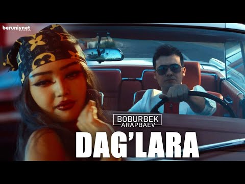 Boburbek Arapbaev - Dag'lara (Official Video 2022)