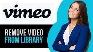 How to Remove Videoclip from Vimeo Account