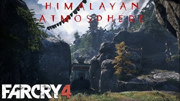 Far Cry 4 - Hypnotizing Himalayas - Relaxing ambience and music. Part 1