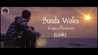 Sunda Woles - Lagu Kesepian (lirik)