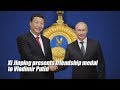 Live: Xi Jinping presents friendship medal to Vladimir Putin 习近平向普京授予友谊勋章