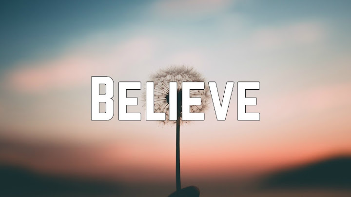 Cher - Believe (Lyrics)