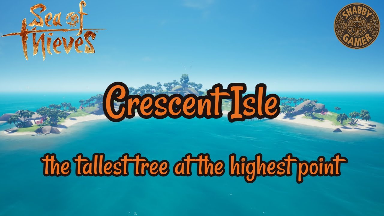 Highest Point - Crescent Isle - Sea Of Thieves Riddle Solution