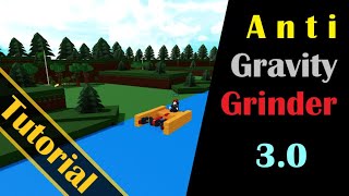 Anti Gravity Grinder 3.0 Tutorial Build A Boat For Treasure Roblox