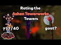 Rating every ashen towerworks tower  jtoh