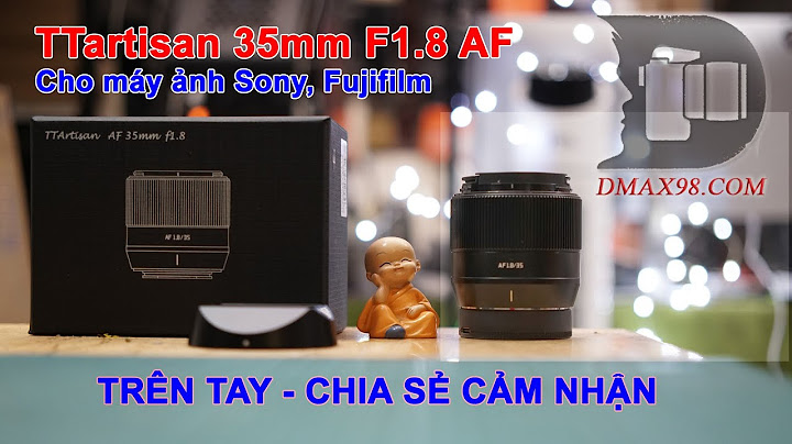 Đánh giá lens sony 35mm f1 8