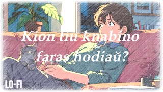 LO-FI Music: Kion tiu knabino faras hodiaŭ? / muziko / lofi /  esperanto