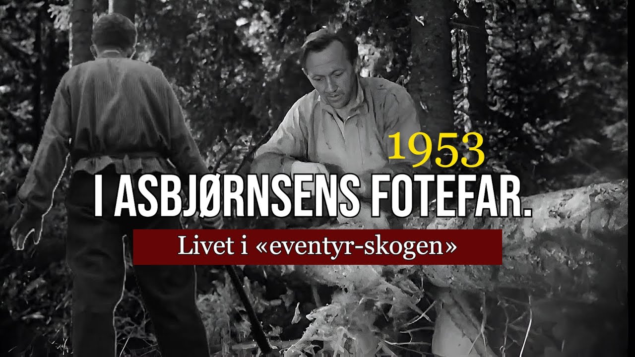 I Asbjørnsens fotefar - 1953. Skogskarer og turfolk i Vestmarka og Krokskogen (Oslo).