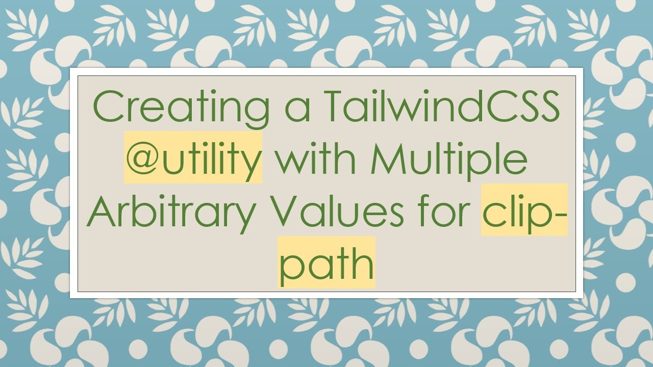 Creating a TailwindCSS @ utility with Multiple Arbitrary Values for clip-path