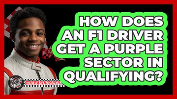 How Does An F1 Driver Get A Purple Sector In Qualifying? - The Racing Xpert