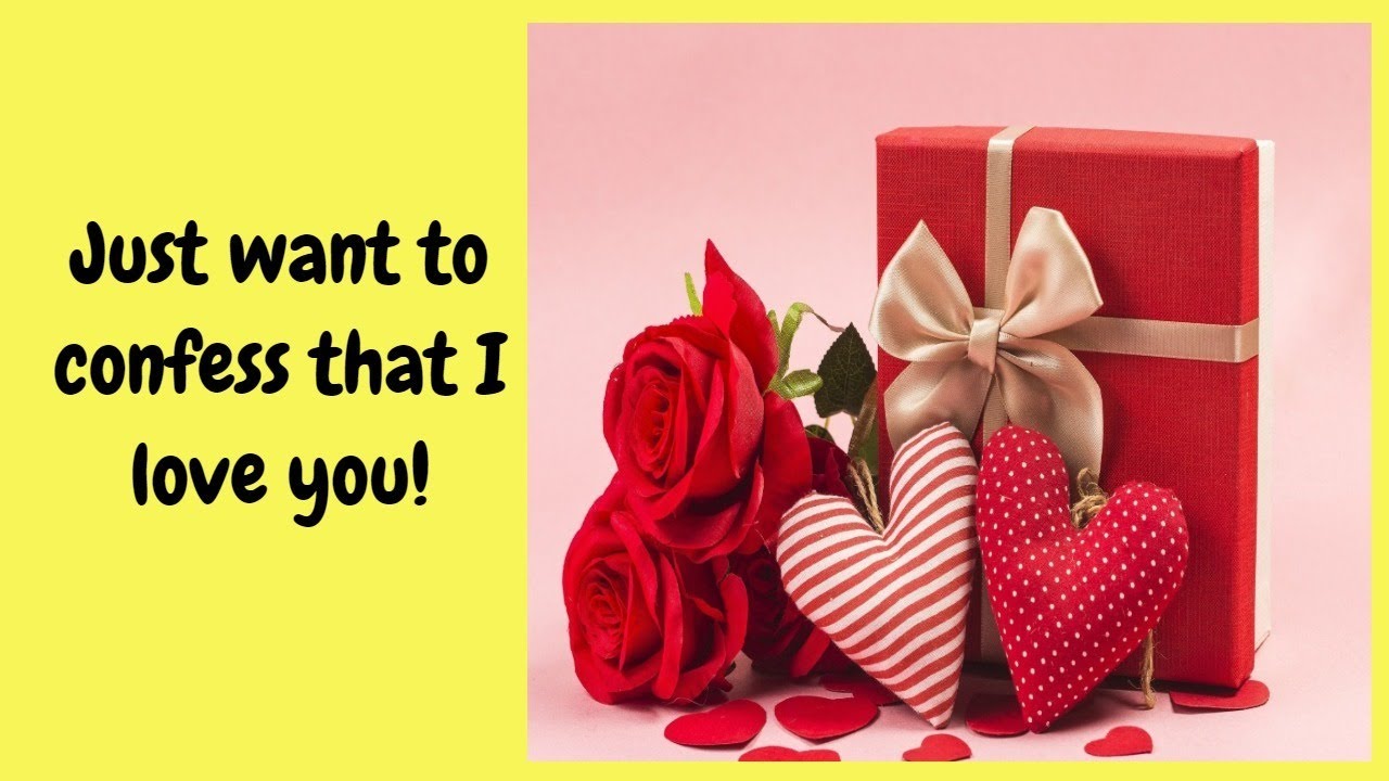 Just want to confess that I love you! - YouTube