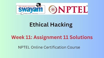 Ethical Hacking Week 11 Assignment Answers || July 2024 || NPTEL