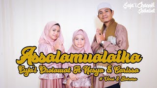 Assalamualaika - Suja'i Sholawat Ft Nesya & Carissa ( Versi Tiga Bahasa )