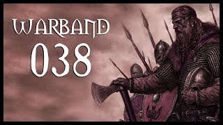 Let's Play Mount & Blade: Warband Gameplay Part 38 (RAGE INTENSIFIES - 2017)