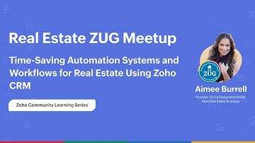 Time-Saving Automation Systems and Workflows for Real Estate Using Zoho CRM