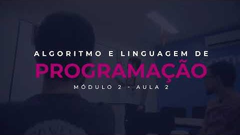 MÓDULO 02: Aula 02 - Algoritmo e linguagem de programação | Cubos Academy