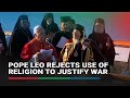 Pope Leo condemns using religion to justify war, during visit to Turkey's Iznik | ABS-CBN News
