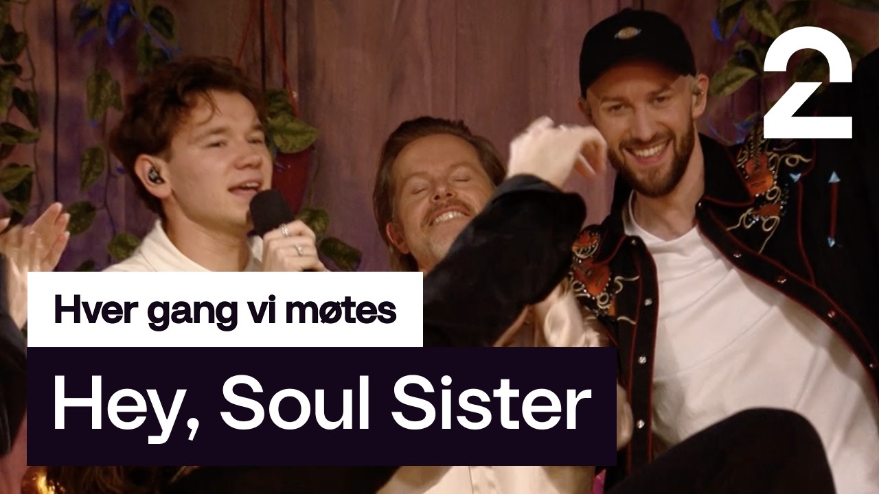 Marcus & Martinus og Hagle tolker Trains «Hey, Soul Sister» | Hver gang vi møtes | TV 2