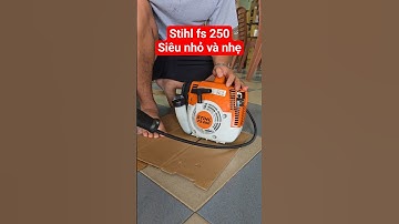 Stihl Fs 250, Mẫu máy nòng 40mm nhẹ nhất thị trường! #thienvangialai #maycatco #maycuaxich #stihl