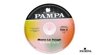 Mano Le Tough - Aye Aye Mi Mi (Extended Version) (PAMPA036A)