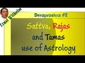 Devaprashna #2: Sattva, Rajas and Tamas use of Astrology