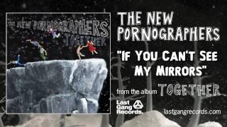 Vignette de la vidéo "The New Pornographers - If You Can't See My Mirrors"