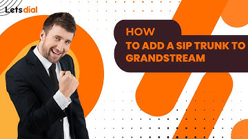 How To Add A Sip Trunk To Grandstream l Letsdial