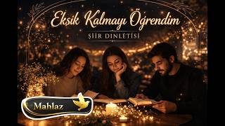 Eksik Kalmayı Öğrendim Geç Kalanların Şiiri