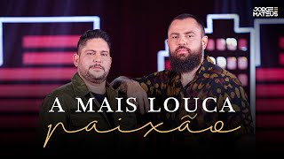 Jorge & Mateus - A Mais Louca Paixão (Clipe Oficial) [É Simples Assim]