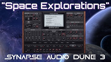Synapse Audio DUNE3 - "Space Explorations" (50 Presets)