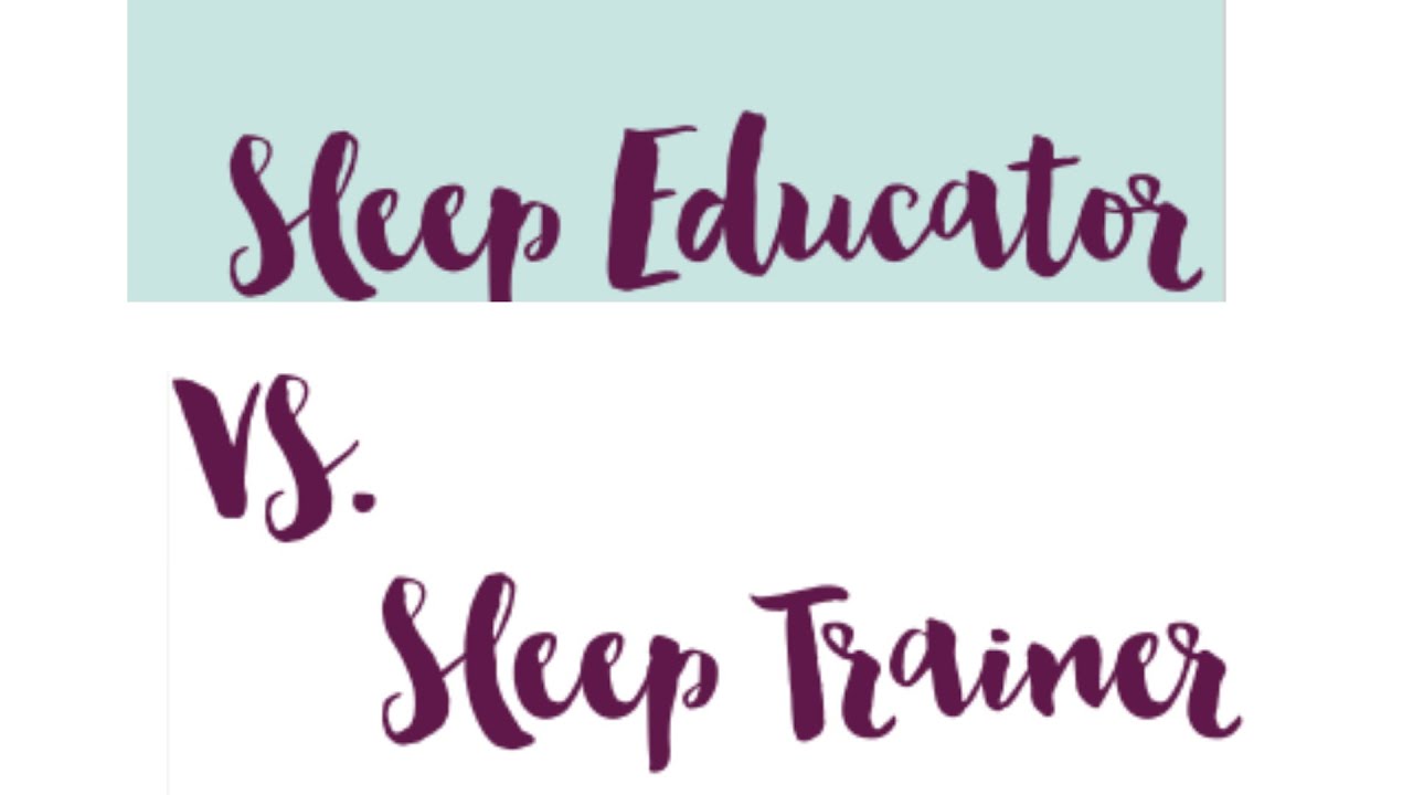 Sleep Educator vs Sleep Trainer
