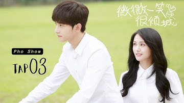 【Thuyết Minh】Yêu Em Từ Cái Nhìn Đầu Tiên - Tập 03｜LOVE O2O