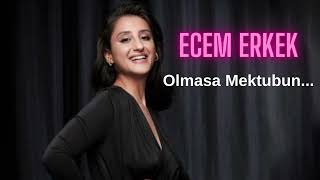 Ecem Erkek - Olmasa Mektubun... #ecemerkek Resimi