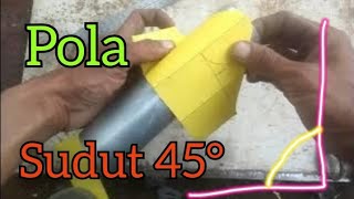 Cara Membuat Pola Sudut 45°,,Material Pipa Bulat,,,