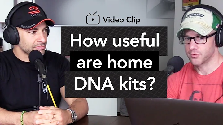 How useful are home DNA kits? | The Peter Attia Drive